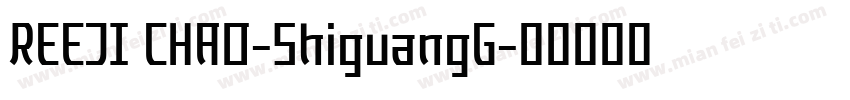 REEJI CHAO-ShiguangG字体转换